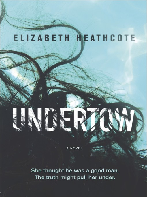 Title details for Undertow by Elizabeth Heathcote - Available